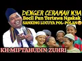 CERAMAH LUCU BIKIN NGAKAK SAKIT PERUT/PENGAJIAN LUCU KH MIFTAHUDIN ZUHRI TERBARU 2025