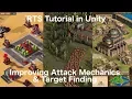 Real Time Strategy in Unity - Improving Attack Mechanics Target Finding