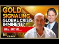 Download Lagu BILL HOLTER | Gold signaling global crisis imminent?