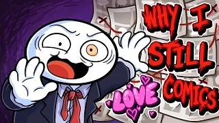 Why I STILL Love Comics