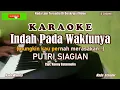 Download Lagu Putri Siagian|| Indah Pada Waktunya - Karaoke HD (Nada Wanita)