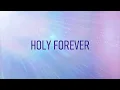 Holy Forever(3 hours) (lyrics) - Chris Tomlin / Album 'Always'/Worship Library