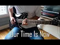 GOJIRA - Our Time Is Now Full Guitar Cover w/ Solo
