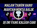 Download Lagu DJ MALAM TAHUN BARU MANTAN MINTA BALIK REMIX VIRAL TIKTOK TERBARU 2022 JEDAG JEDUG MENGKANE