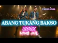 Lagu ABANG TUKANG BAKSO [ MAMO AGIL ] ROCK VERSION
