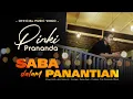 Download Lagu Pinki Prananda - Saba Dalam Panantian (Official Music Video)