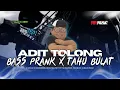 Download Lagu DJ TRAP TAHU BULAT X ADIT TOLONGIN DIT BASS PRANK