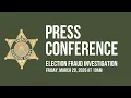 Election Fraud Investigation Press Conference