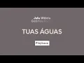 Julia Vitoria e Gabriela Rocha - Tuas Águas | Playback com Letra