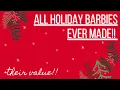 EVERY HOLIDAY BARBIE EVER MADE 1988-2022