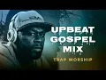 Lagu Upbeat Gospel Worship Mix — Trap \u0026 Christian Hip Hop Praise (2026)