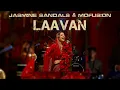 Laavan - Jasmine Sandlas & mofusion (Spedup)