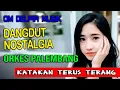 Download Lagu KATAKAN TERUS TERANG | DELPIA MUSIK PALEMBANG DANGDUT ORIGINAL | LAGU LAWAS TERBAIK