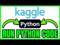 How To RUN Python Code In Kaggle QUICK EASY 2026