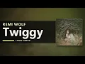Remi Wolf - Twiggy