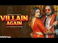 Download Lagu VILLAIN AGAIN (Official Video) : Sanket Upadhyay | Divyanka Sirohi | Narender Bhagana | Swara Verma