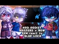 Download Lagu Neo Egoist Master + New Gen React To Blue Lock // Gacha React