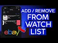 How to Add and Delete Items from Ebay Watch List 2022