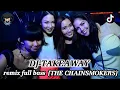 DJ-TAKE AWAY 🎵  remix slow full bass (Chainsmokers)