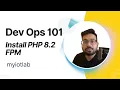Dev Ops 101 - Install PHP 8 2 and configure nginx