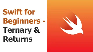 Swift for Beginners Part 20 - Ternary Operator Return Statement