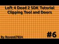 Left 4 Dead 2 SDK Mapping Tutorial - Clipping Tool and Doors