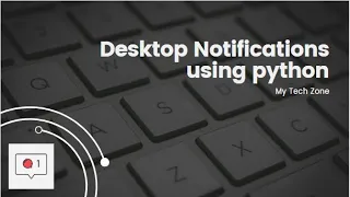 Desktop Notifications using Python