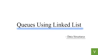 Unit 3 Lec 10 Queues Using Linked List Abstract Data Types Data Structures C Programming