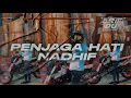 Download Lagu DJ ARIF DU - PENJAGA HATI NADHIF