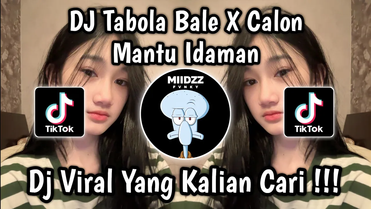 DJ TABOLA BALE X CALON MANTU IDAMAN VIRAL TIKTOK MENGKANE DJ TABOLA BALE X CALON MANTU IDAMAN VIRAL TIKTOK MENGKANE