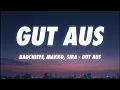 badchieff x makko x SIRA - GUT AUS