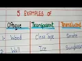 Examples of Transparent Translucent and Opaque 5 Examples of Opaque Transparent Translucent object