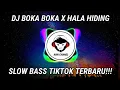 Lagu DJ BOKA BOKA X HALA HIDING || SLOW BASS TIKTOK TERBARU!!!