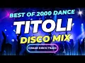 DISCO 2000 HITS - TITOLI - SADSAD DISCO MIX - DJMAR DISCO TRAXX