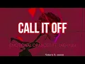 Emotional Oranges ~ Call it Off (ft. JAEHYUN)
