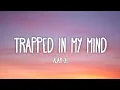 Download Lagu Adam Oh - Trapped In My Mind Lyrics 1 Hour 🎶|| Trapped In My Mind Free Fire Song🎧1 Hour Nightcore🔥||