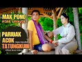 Download Lagu PARIUAK ACOK TATUNGKUIK || MAK PONO Feat PIAK UNTUK ( Official Music Video )