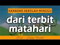 Download Lagu DARI TERBIT MATAHARI Karaoke | Lagu Sekolah Minggu