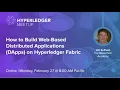 How to Build Web-Based Distributed Applications DApps on Hyperledger Fabric