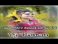Download Lagu Tola Mati Khode la Nai Aaye Ka Ga Bihav Rmx 2021   D J RoMaN (UT SONG) DOWNLOAD NOW 👇👇