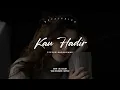 Download Lagu ENAK DIDENGAR❗UNTUK YANG LAGI LDR-AN😢😔 | KAU HADIR - PIETER SAPARUANE