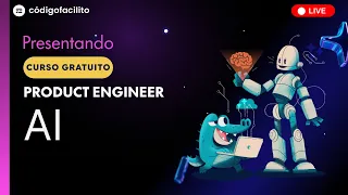 Presentamos: Curso GRATUITO de fundamentos de product engineer con AI