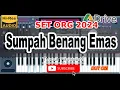 Download Lagu Set ORG 2024 Sumpah Benang Emas Gratis Tanpa Password