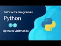 Tutorial Dasar Python - Operator Aritmatika