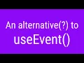 An alternative to useEvent JSer - learning React