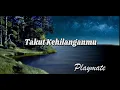Download Lagu Playmate -Takut Kehilangan Mu (Lirik)