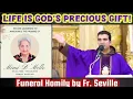 Life is God s precious gift II Funeral Homily by Fr Seville