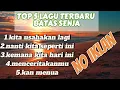 Lagu BATAS SENJA ALBUM TERBARU 2025 ‼️ Kita usahakan lagi, nanti kita seperti ini,Top 5 Musik batas senja