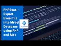 PHPExcel - Export Excel file into Mysql Database using PHP and Ajax