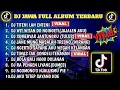 Download Lagu DJ JAWA SLOW BASS TERBARU🎵 DJ TITENI LAN  ENTENI X DJ JAJALEN AKU X DJ TULUS🎵FULL ALBUM 🎵